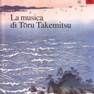 burt-la-musica-di-toru-takemitsu