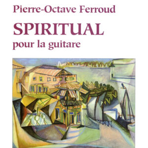 ferroud-spiritual-pour-la-guitare-segovia-berben