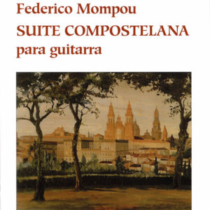 mompou-suite-compostelana-segovia-berben