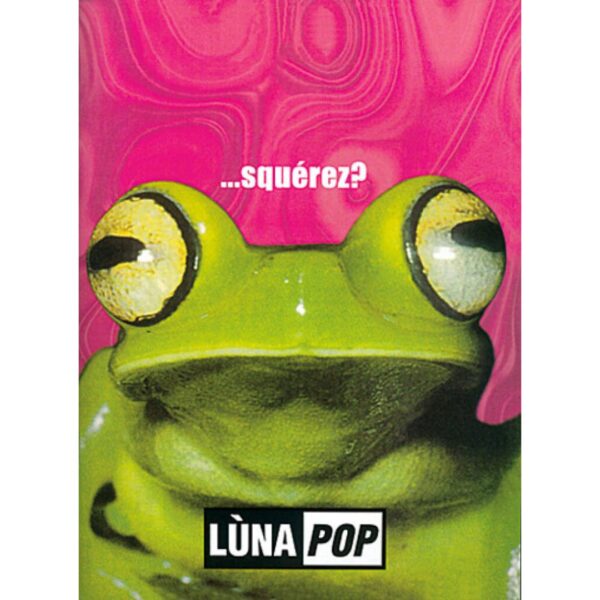 Luna Pop Squerez?