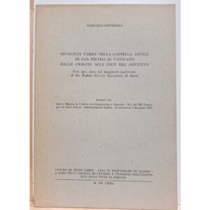 ROSTIROLLA Musicisti umbri nella Cappella Giulia di San Pietro in Vaticano dalle origini agli inizi del seicento, Centro studi Umbi